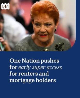 Federal Government Warns Against One Nation Plan Enabling Australians to Access Superannuation Early